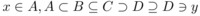 $x \in A, A \subset B \subseteq C \supset D \supseteq D \ni y$